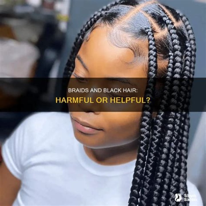 Are braids bad for black hair?