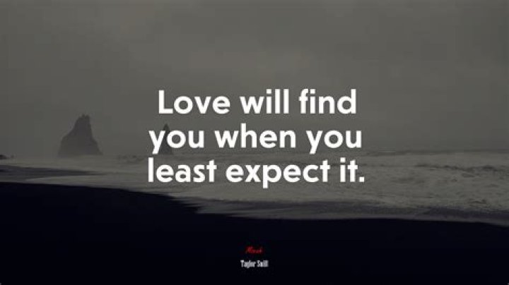 Does love happen when you least expect it?