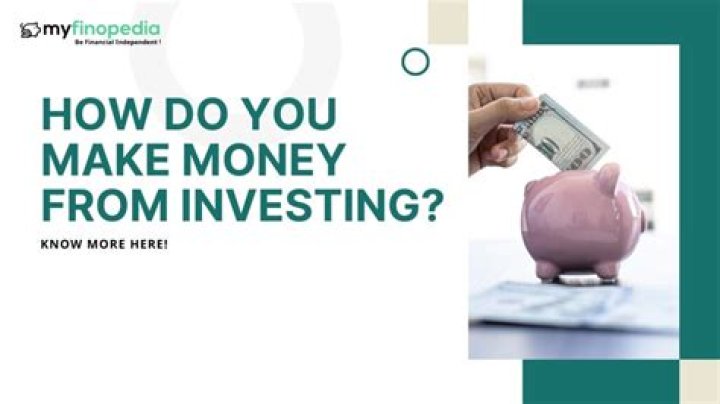 How do you make money investing?