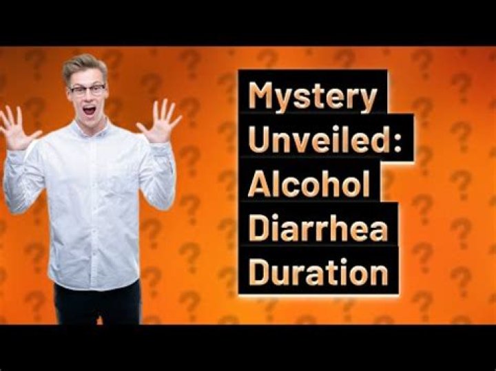 How long does alcohol induced diarrhea last?