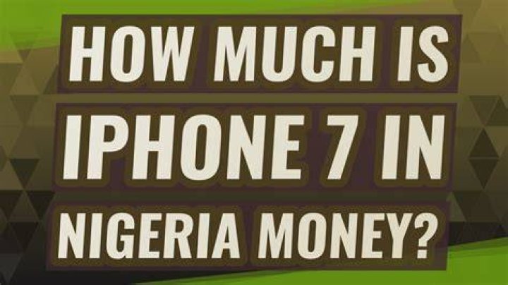 How much is iPhone 7 in Nigeria?