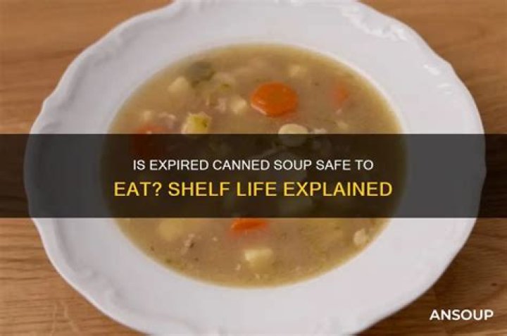 Is expired canned soup safe to eat?