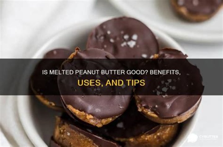 Is melted peanut butter good?